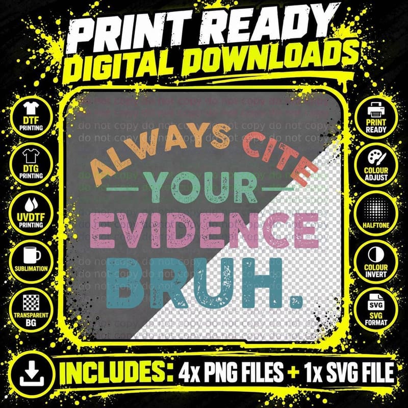 Always Cite Your Evidence Bruh Funny Retro English Png SVG Digital Bundle