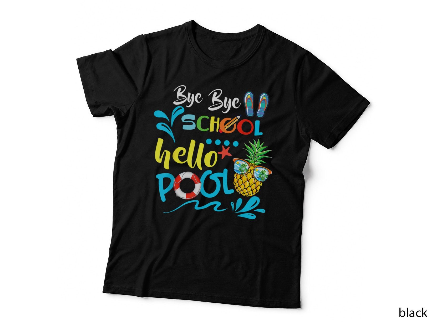 Bye Bye School Hello Pool Shirt Summer Student Funny Teacher T-Shirt