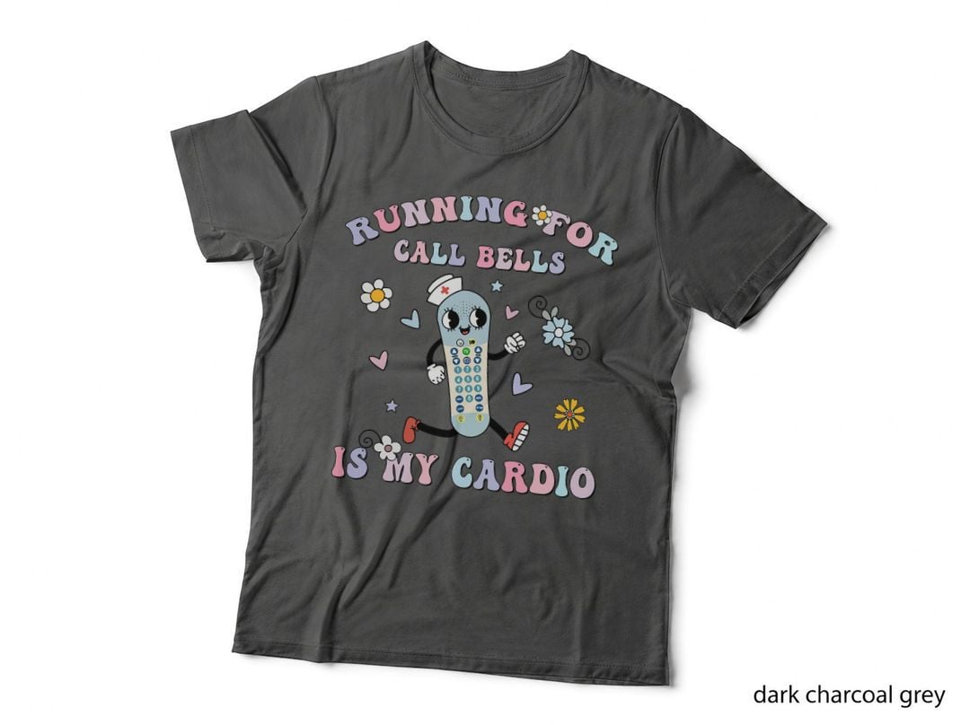 CNA Nurse Call Light Running for Call Bells Is My Cardio T-Shirt