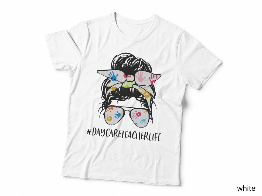 Daycare Teacher Life Messy Bun Hair Glasses Back to School T-Shirt