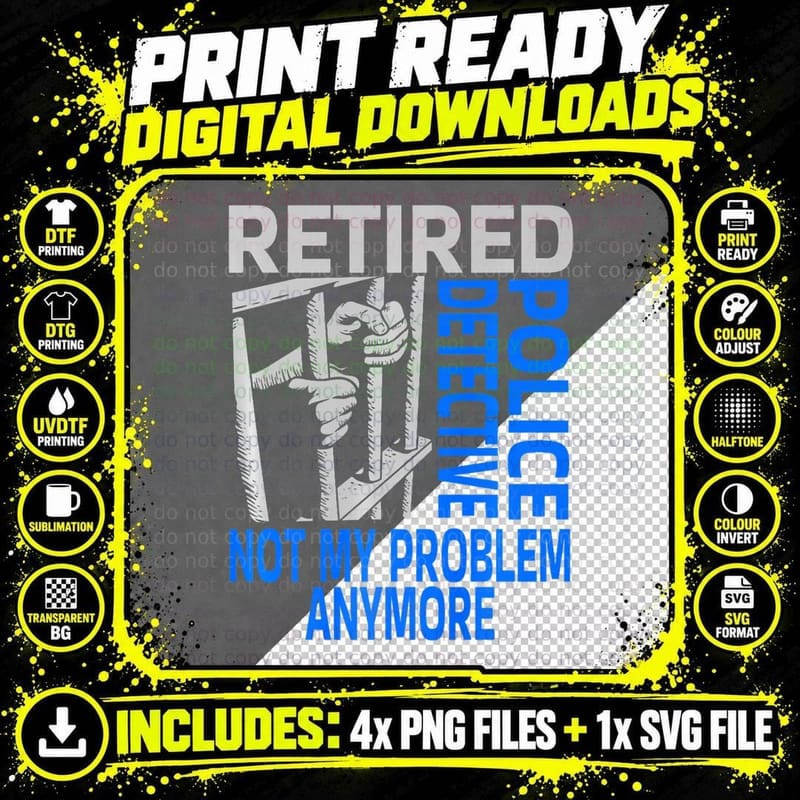 Funny Retired Police Detective Retirement Retiree Png SVG Digital Bundle