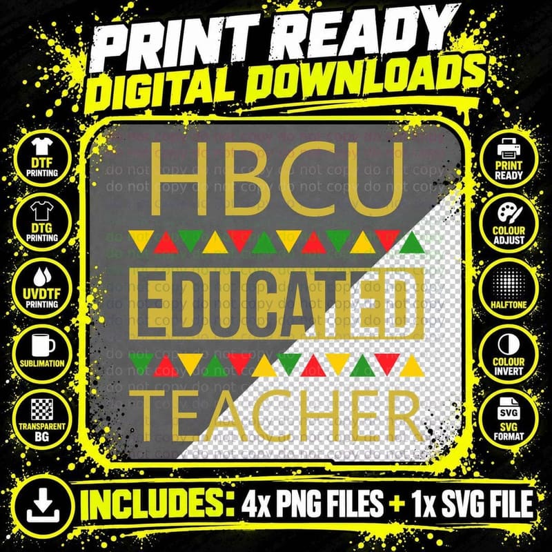 HBCU - HBCU Educated Teacher T-Shirt Png SVG Digital Bundle