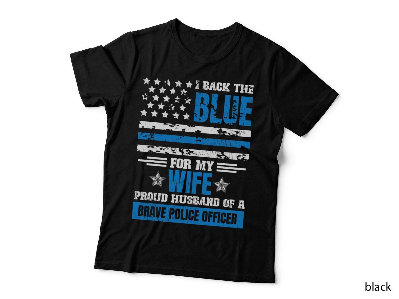 I Back the Blue for My Wife Proud Husband of Police Officer T-Shirt