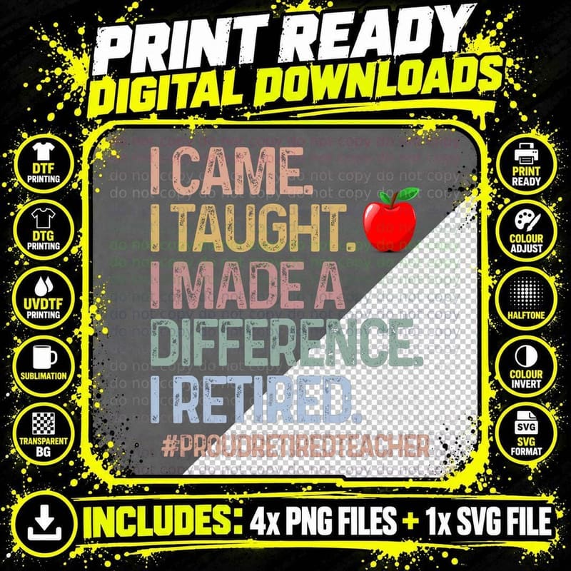 I Came I Taught I Made a Different Teacher Retirement Png SVG Digital Bundle