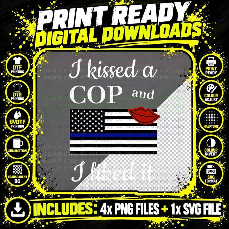I Kissed a Cop and Liked It Awesome Police Wife Png SVG Digital Bundle
