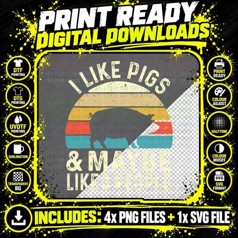 I Like Pigs & Maybe Like 3 People - Pig Lover Farming Png SVG Digital Bundle