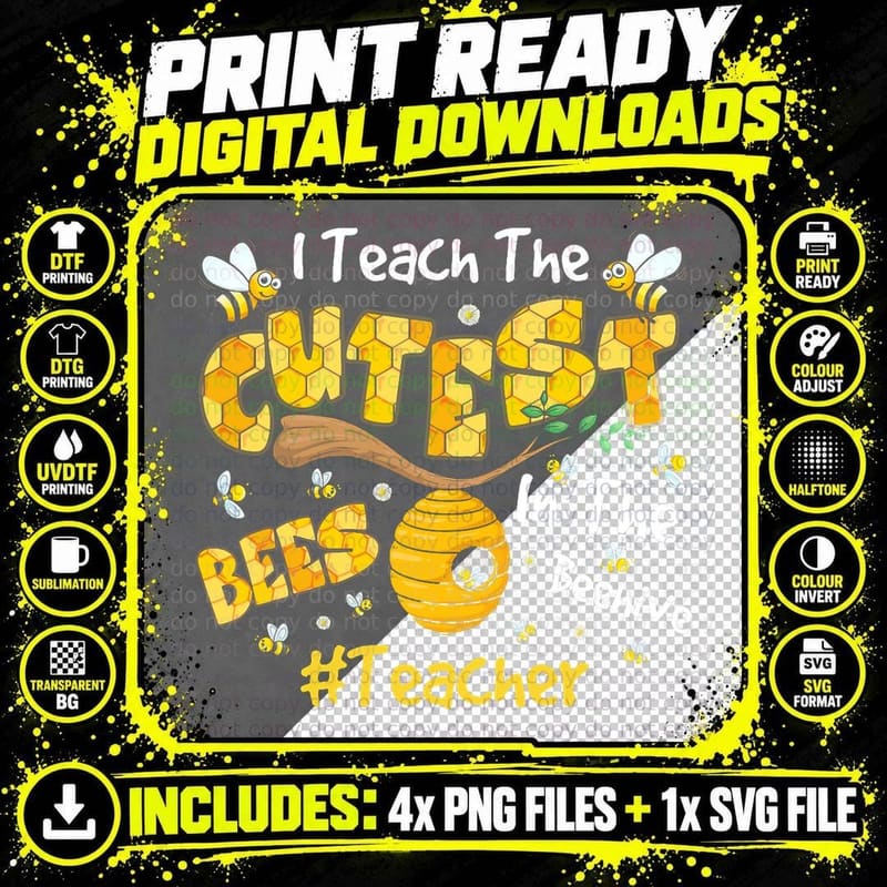 I Teach the Cutest Bees in the Beehive Teacher T-Shirt Png SVG Digital Bundle