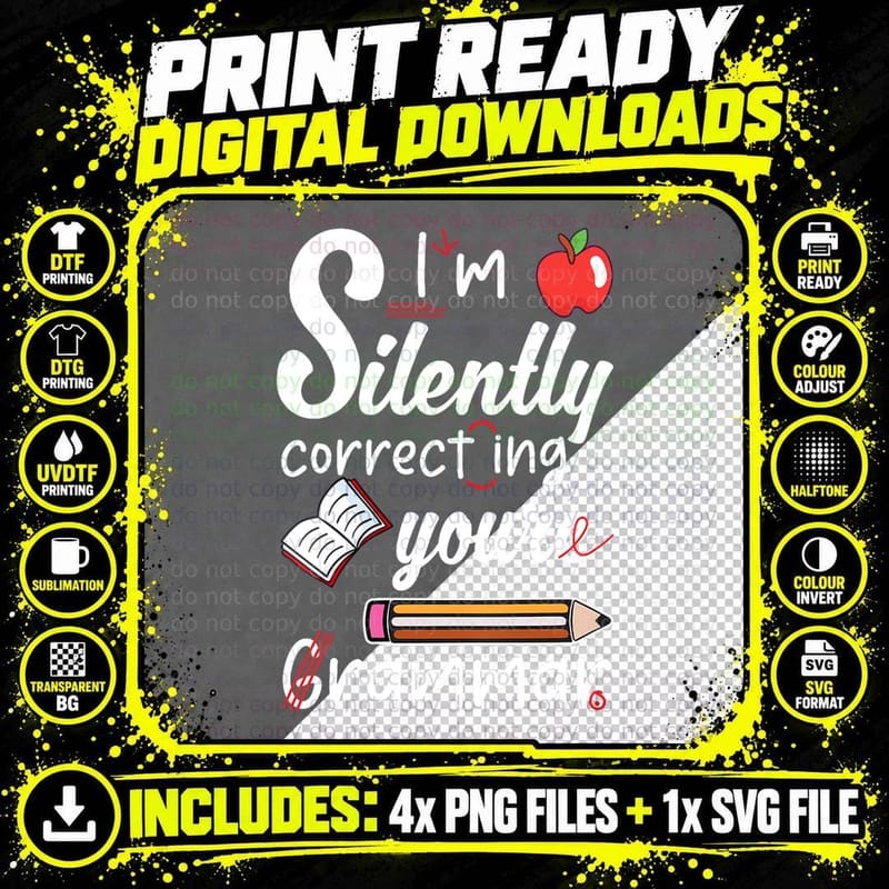 I'm Silently Correcting Your Grammar Police English Png SVG Digital Bundle