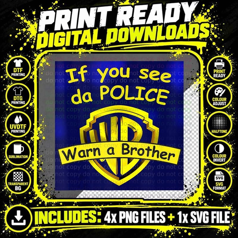 If You See Da Police Warn a Brother T-Shirt Png SVG Digital Bundle