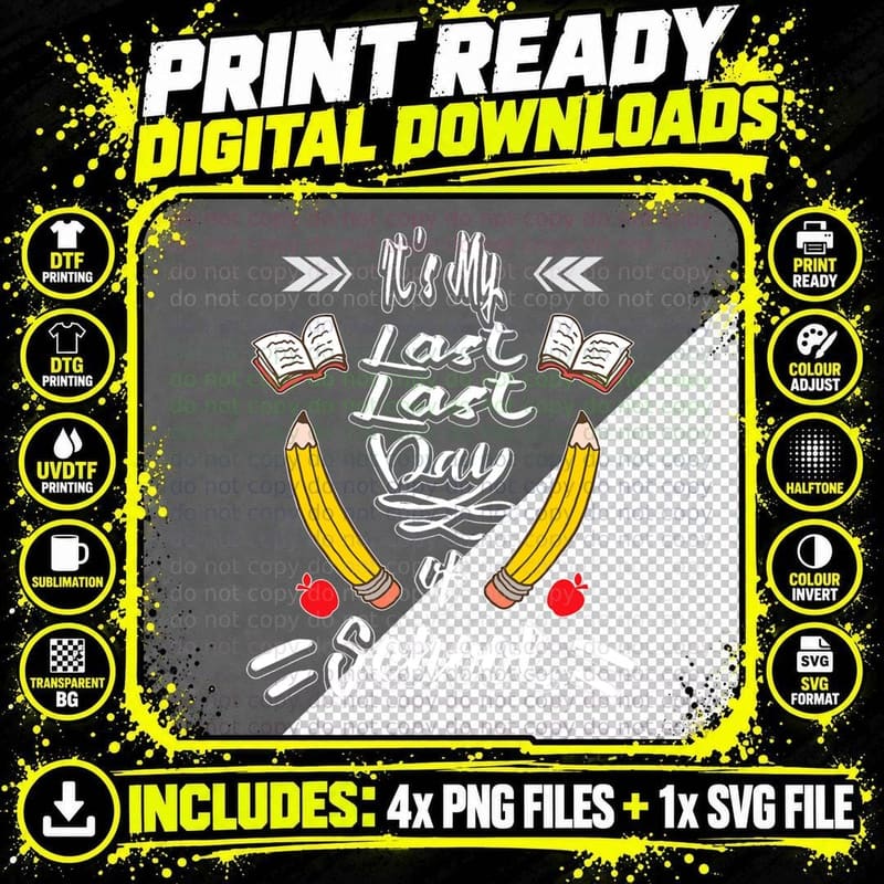 It's My Last Day of School Teacher Retirement T T-Shirt Png SVG Digital Bundle