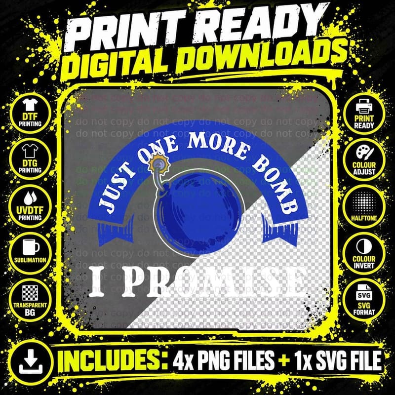 Just One More Bomb I Promise. K9 Police Officer T-Shirt Png SVG Digital Bundle