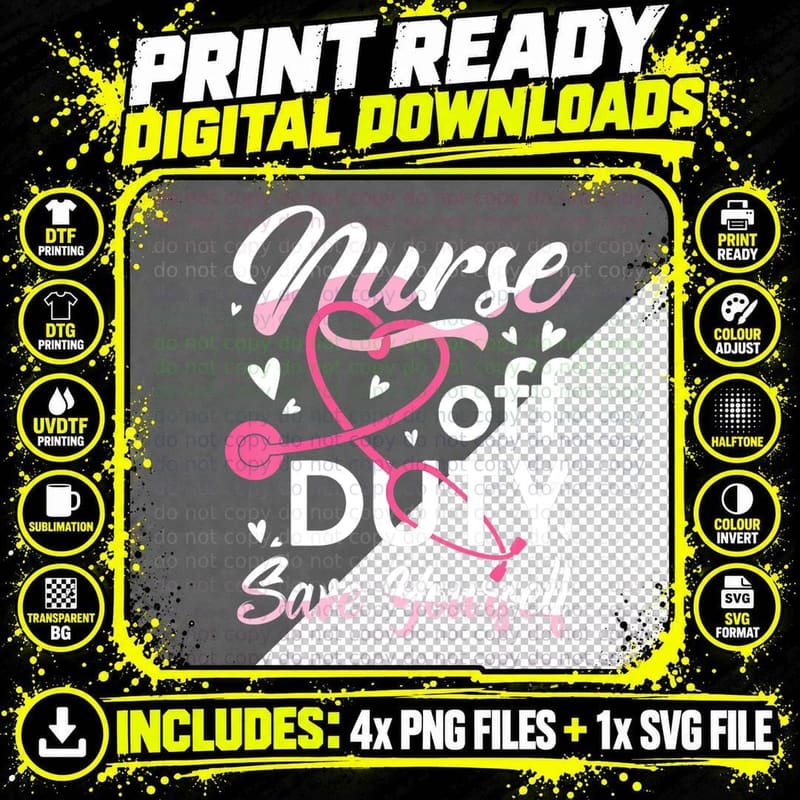 Nursing Retirement - Nurse off Duty Save Yourself Png SVG Digital Bundle