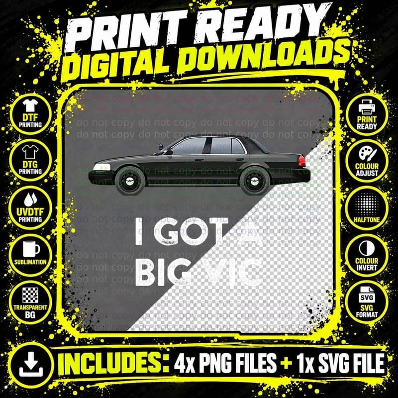 Police Car I Got a Big Vic T-Shirt Png SVG Digital Bundle