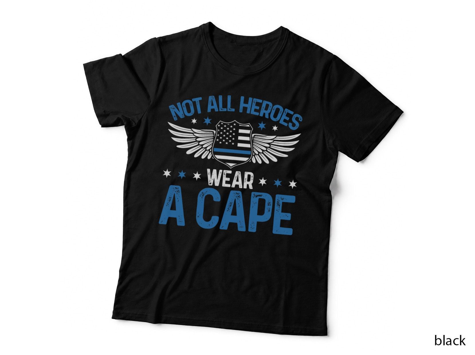 Police Officer Funny Not All Heroes Wear a Cape Blue Line T-Shirt