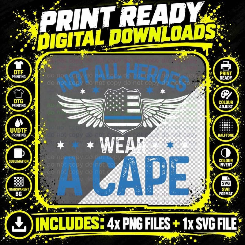 Police Officer Funny Not All Heroes Wear a Cape Blue Png SVG Digital Bundle