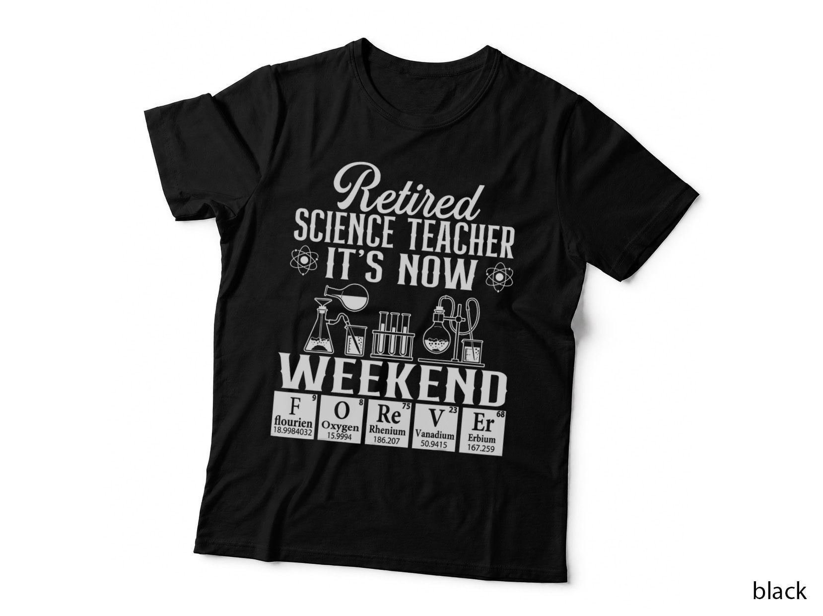 Retired Science Teacher Weekend School Retirement Gift T-Shirt