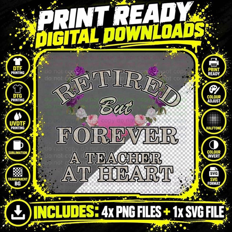 Retired but Forever Teacher at Heart Teaching Retirement Png SVG Digital Bundle