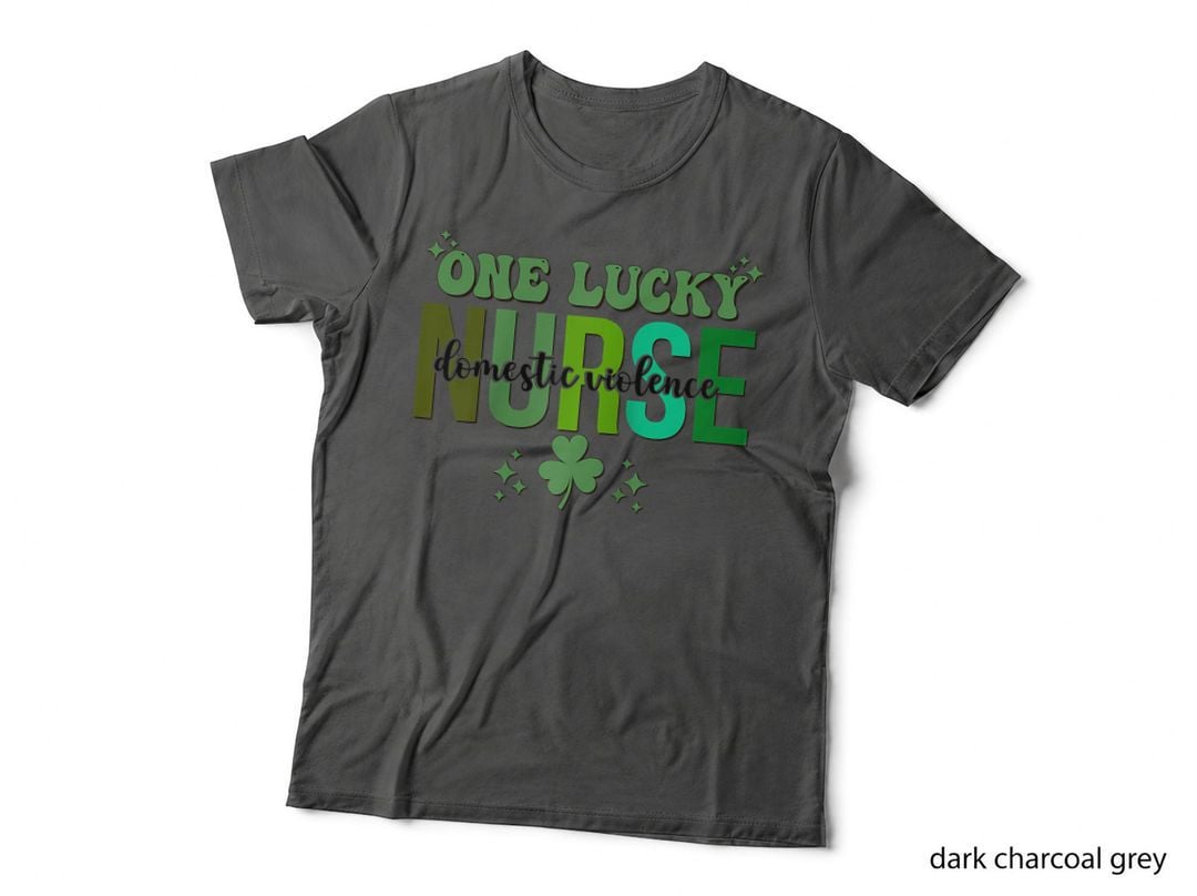 Saint Patrick's Day Domestic Violence Nurse One Lucky Nurse T-Shirt