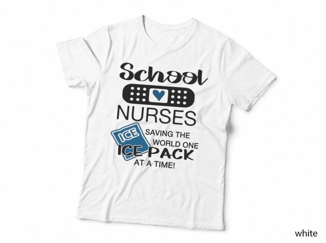School Nurses Saving the World One Ice Pack at a Time Nurse T-Shirt