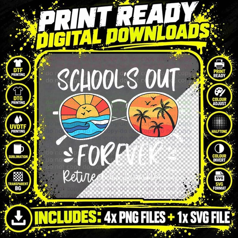 Schools Out Ever Retired Teacher Retirement T-Shirt Png SVG Digital Bundle