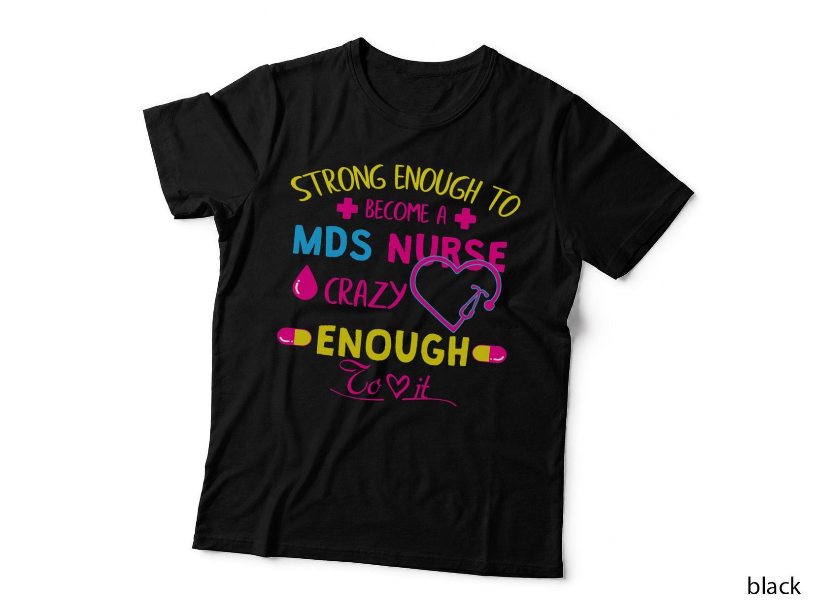 Strong Enough Mds Nurse T-Shirt