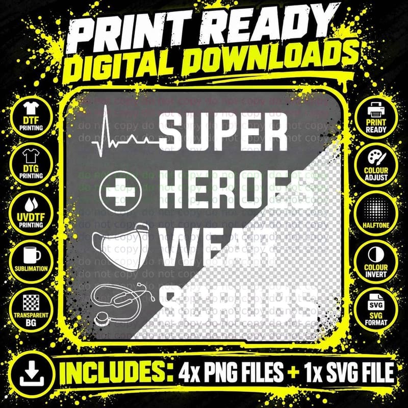 Super Heroes Wear Scrubs Medical Nurses for a Nurse Png SVG Digital Bundle