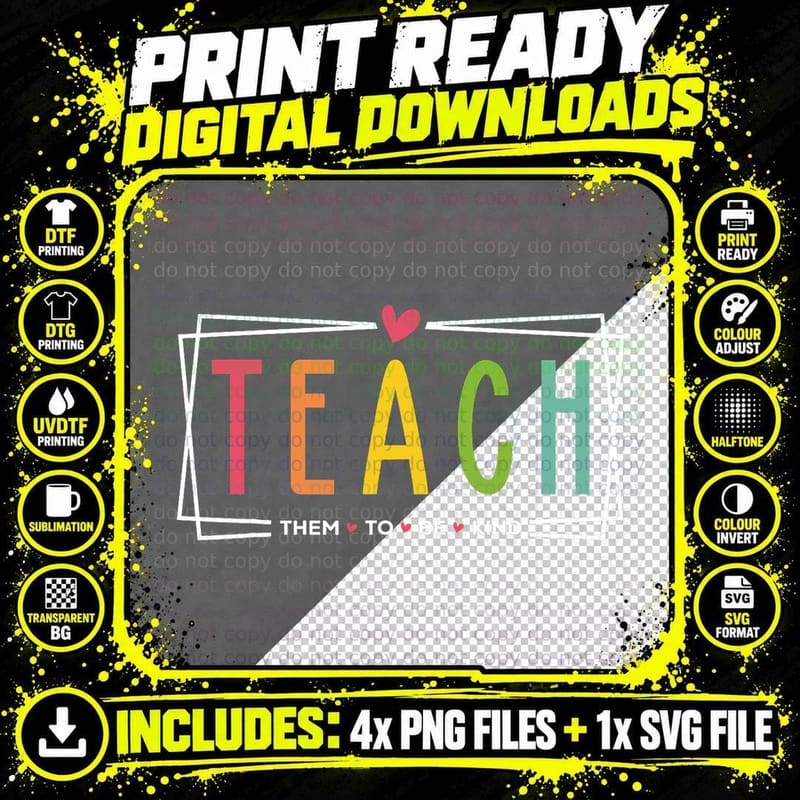 Teach Them to Be Kind Teacher Appreciation Gifts for Png SVG Digital Bundle