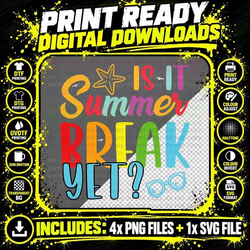 Teacher End of Year Shirt Is It Summer Break Yet Last Png SVG Digital Bundle