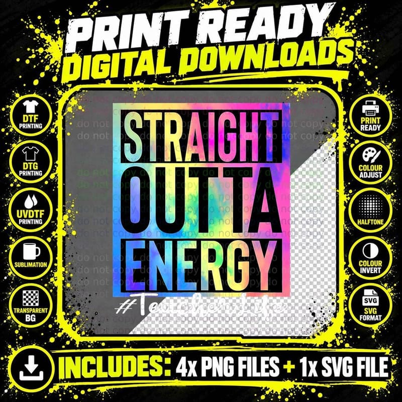 Teacher Straight Outta Energy Teacher Life Tie Dye Png SVG Digital Bundle