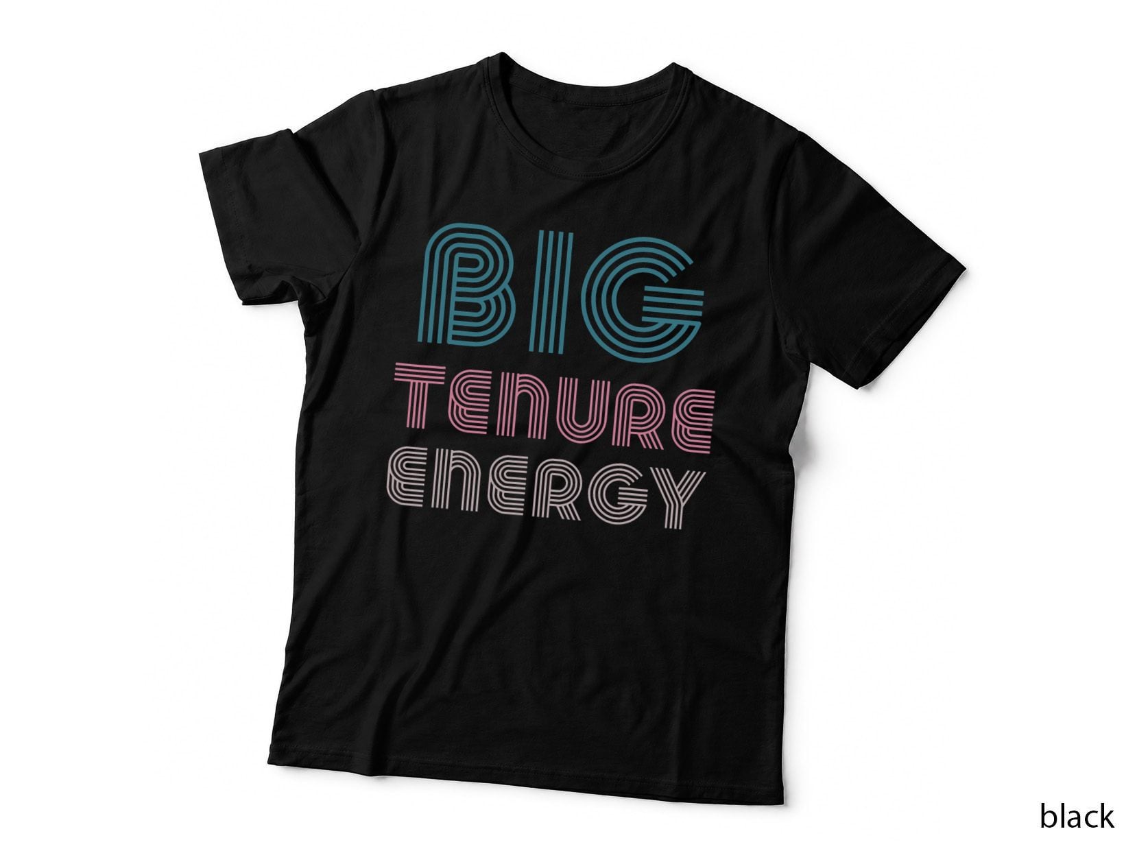 Tenured Professor Gifts Women Teacher Big Tenure Energy T-Shirt