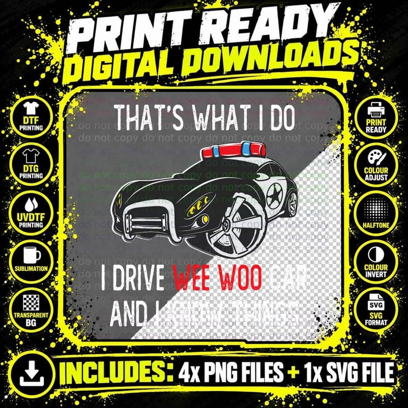 That's What I Do I Drive Wee-Woo Car Funny Police T-Shirt Png SVG Digital Bundle