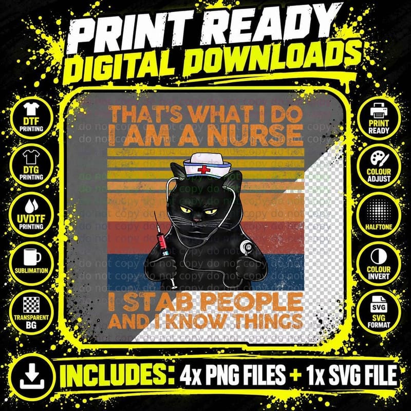 That's What I Do I'm a Nurse I Stab People and I Know Png SVG Digital Bundle