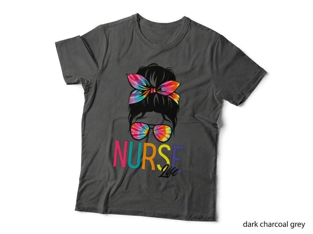 Tie Dye Messy Hair Bun Nurse Life Healthcare Funny T-Shirt