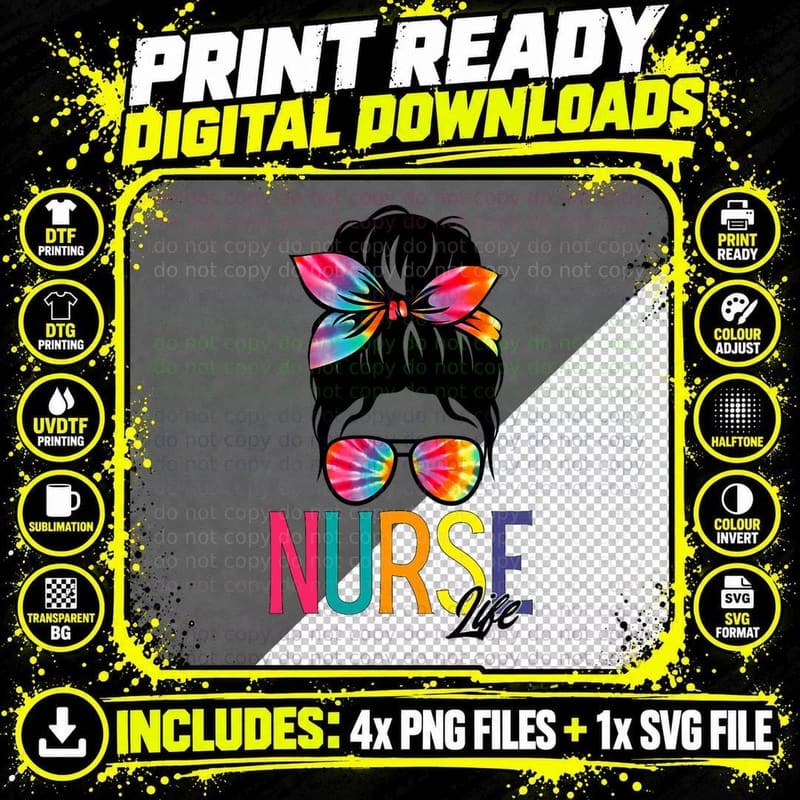 Tie Dye Messy Hair Bun Nurse Life Healthcare Funny Png SVG Digital Bundle