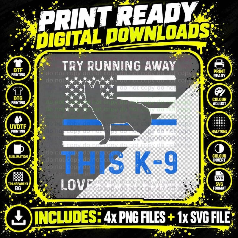 Try Running Away. This K9 Loves Fast Food. K9 Police Png SVG Digital Bundle