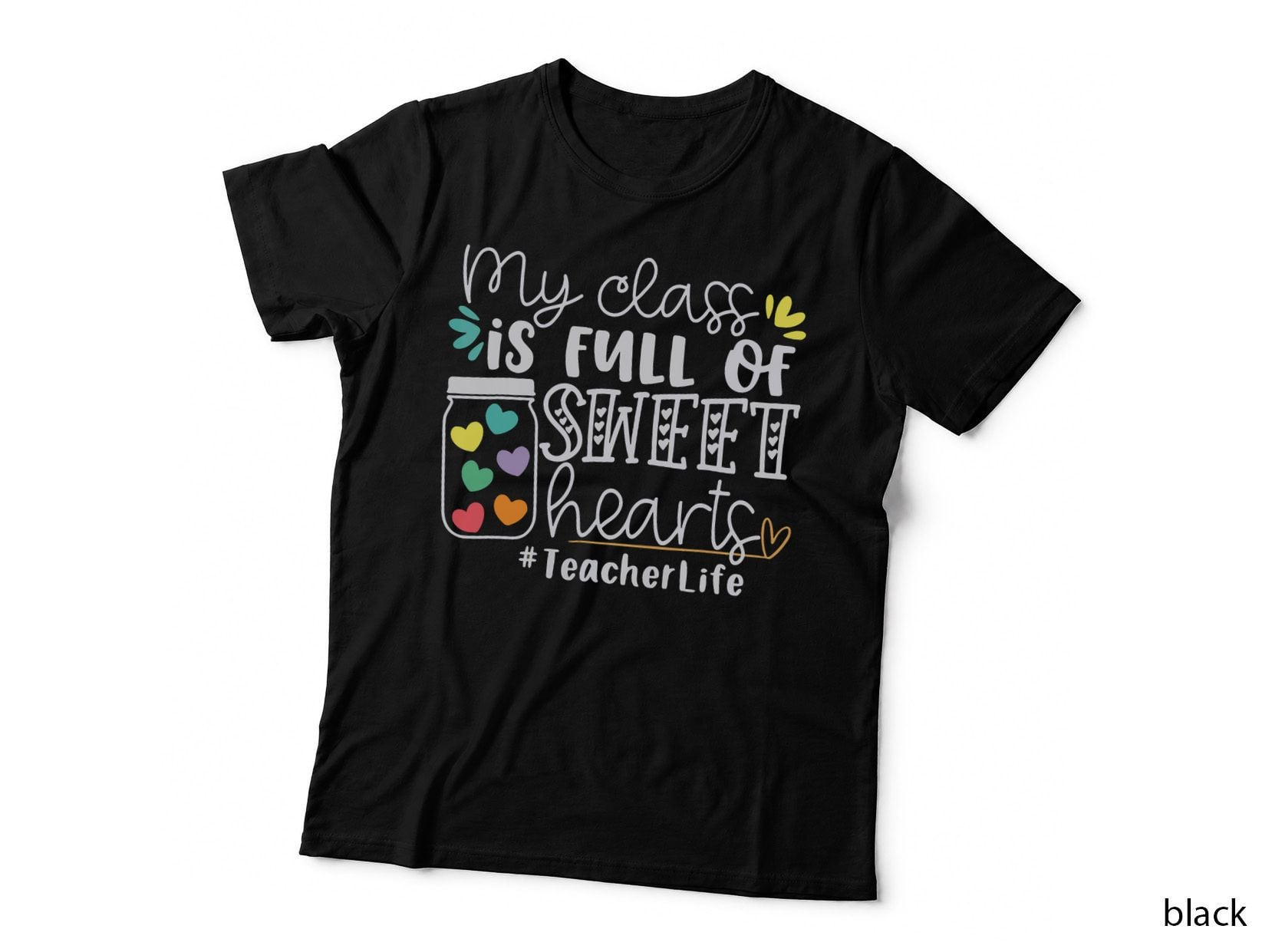 Valentines Day Teacher My Class Is Full of Sweethearts T-Shirt