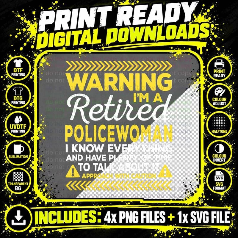 Warning Retired Policewoman Funny Cops Humor Police Png SVG Digital Bundle