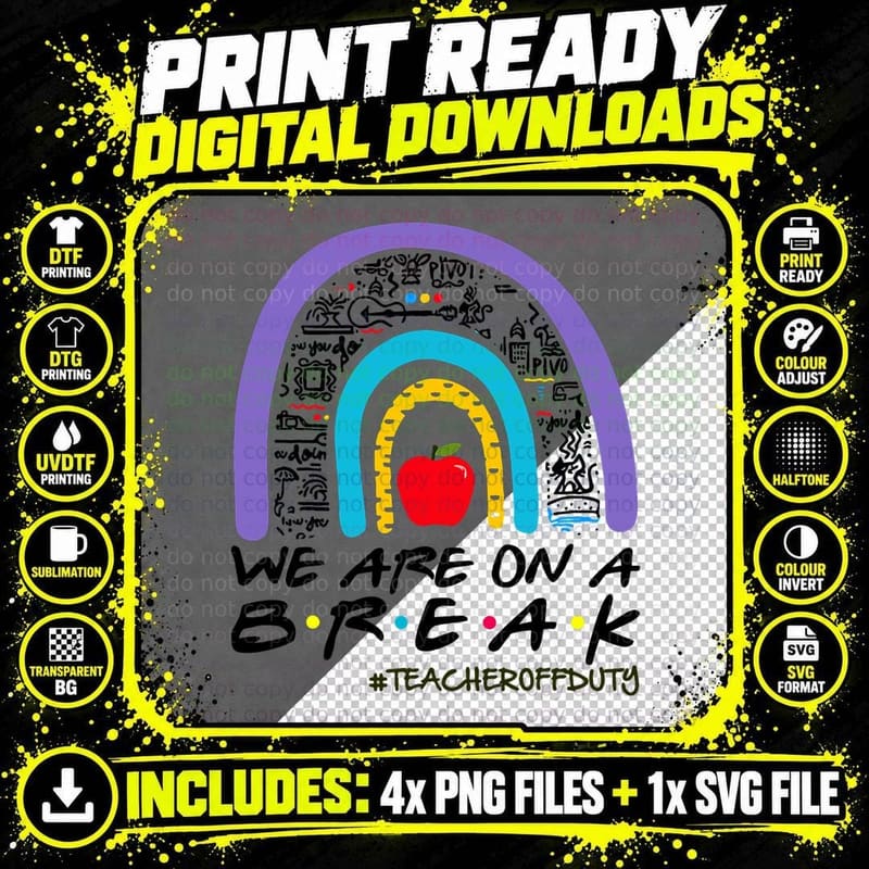 We Are on a Break Teacher off Duty Rainbow Summer Png SVG Digital Bundle