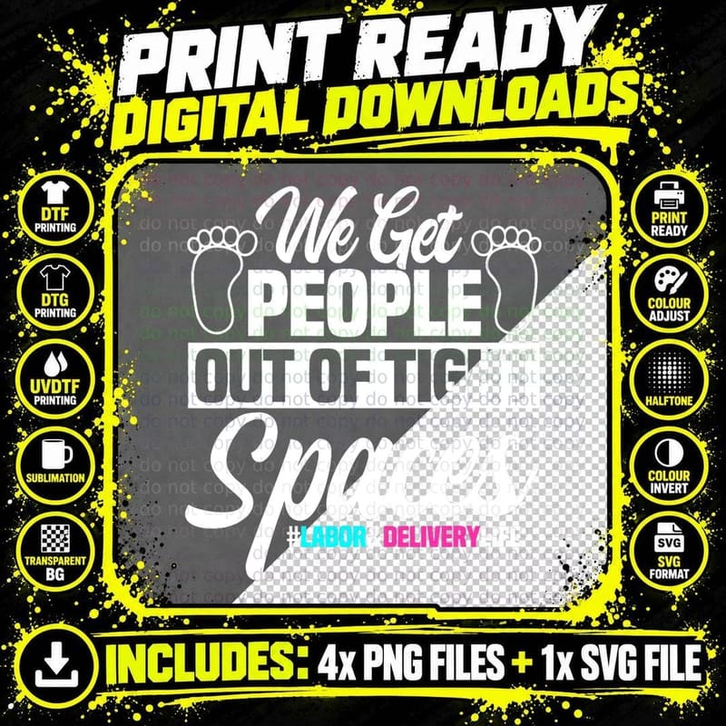 We Get People Out of Tight Spaces Labor and Delivery Png SVG Digital Bundle