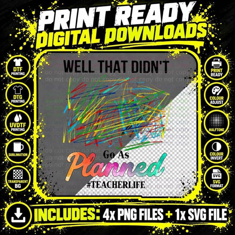 Well That Didn't Go as Planned Teacher Life Funny Saying Png SVG Digital Bundle