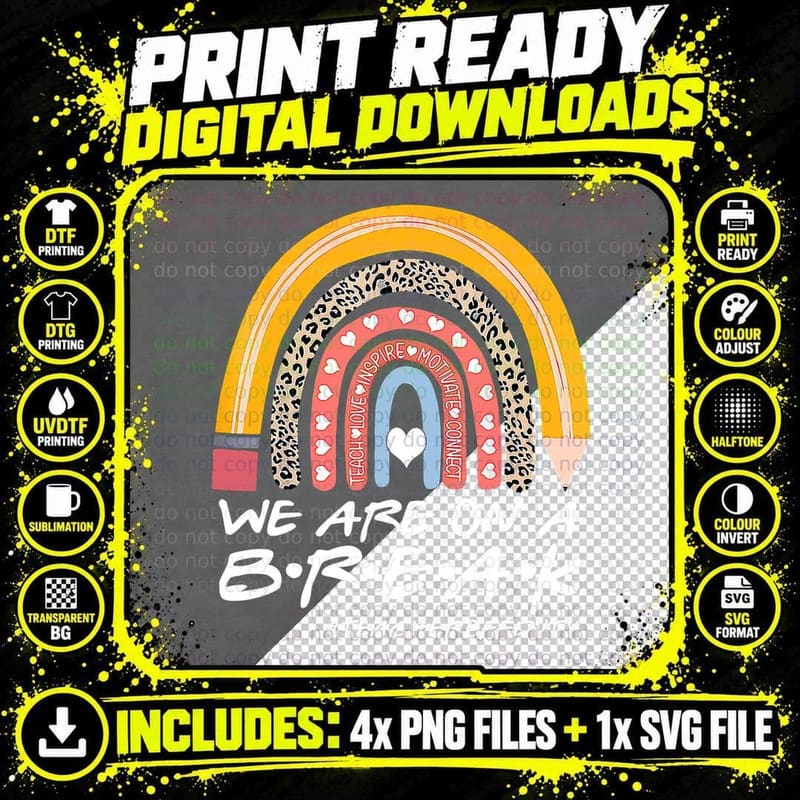 Were on a Break Teacher off Duty Last Day of School Png SVG Digital Bundle