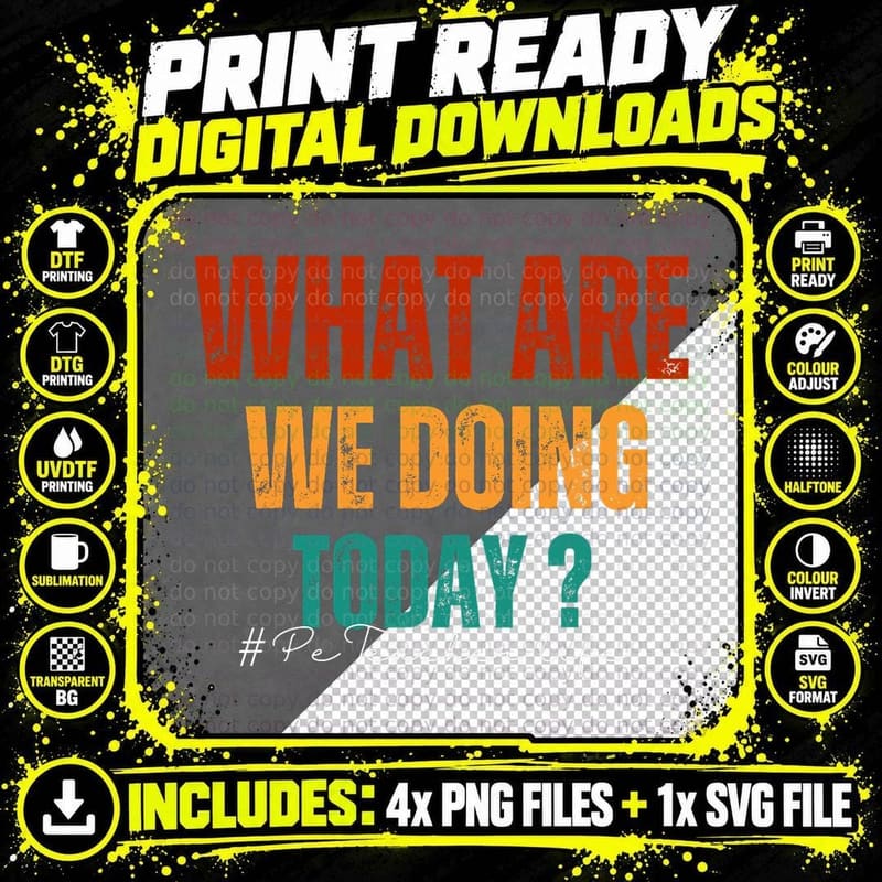 What Are We Doing Today - PE Teacher Life T-Shirt Png SVG Digital Bundle
