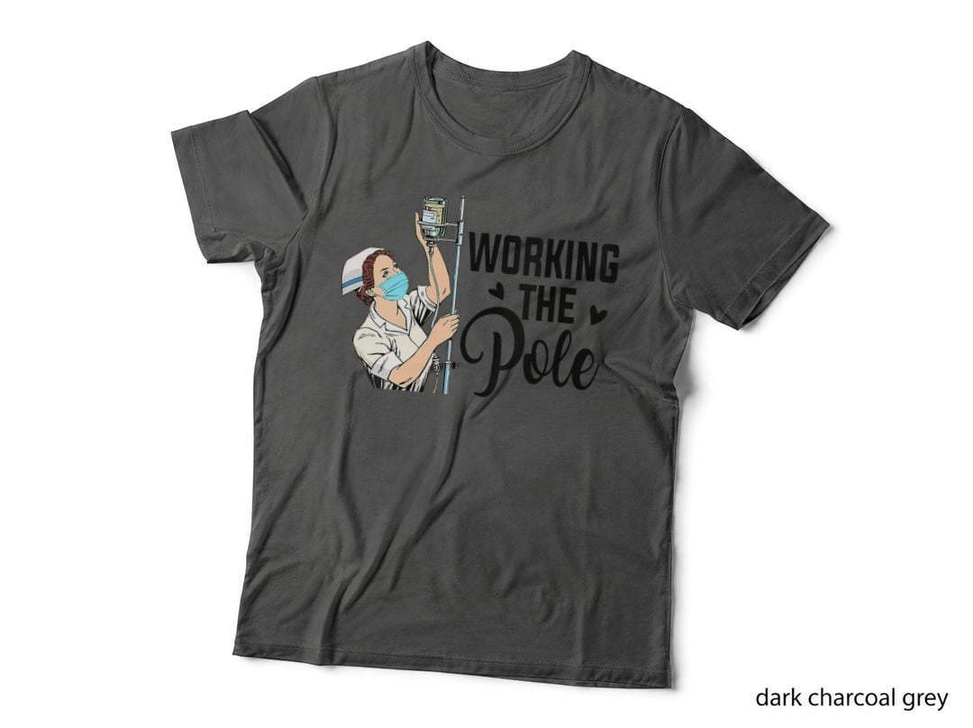 Working the Pole Emergency ICU Nurse CCU Nurse L&d Nurse T-Shirt