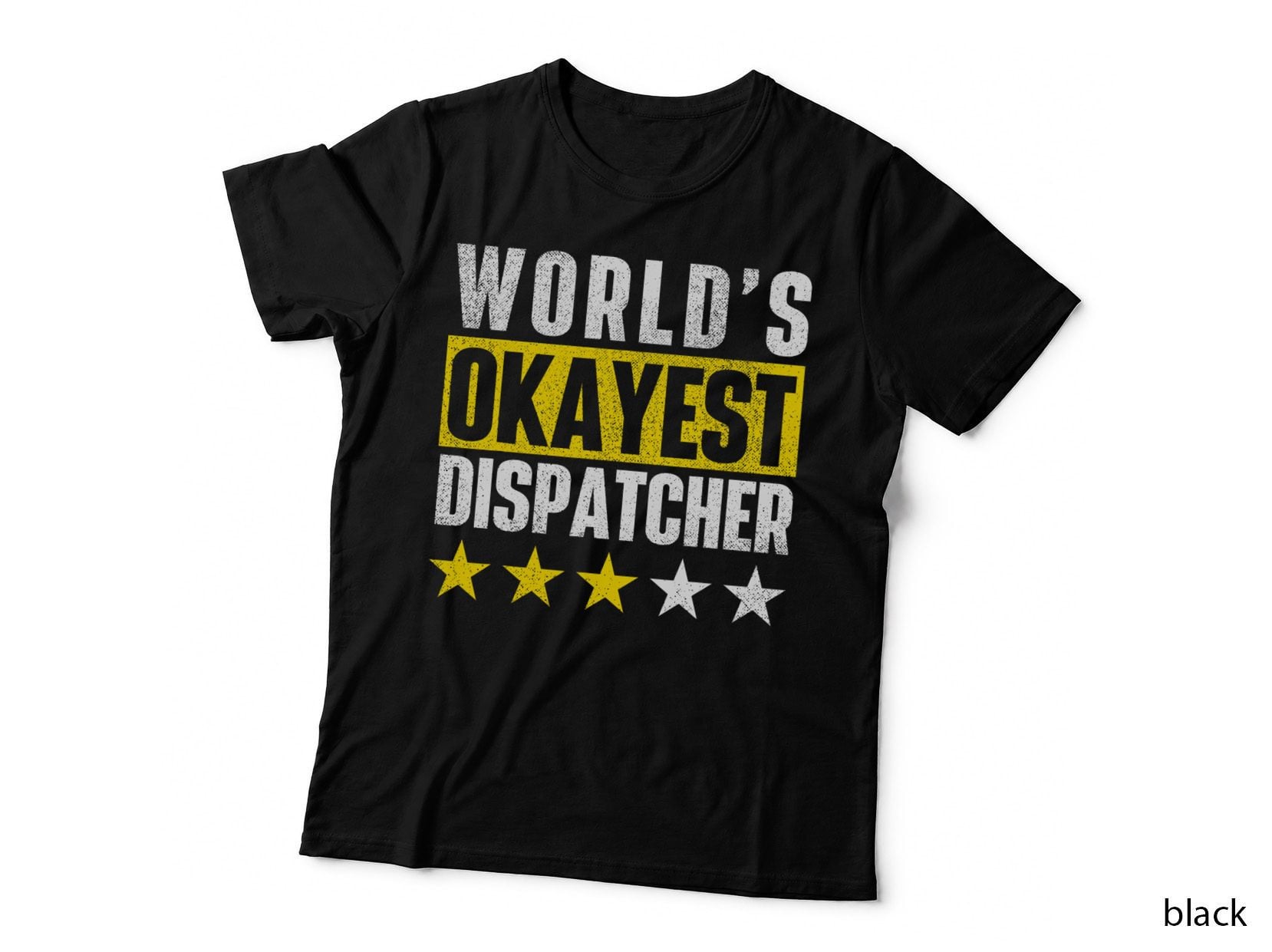 World's Okayest Dispatcher - 911 Police Operator Responder T-Shirt