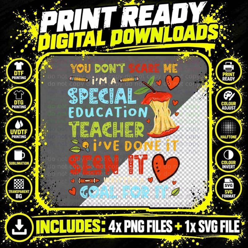 You Don't Scare Me I'm a Special Education - Teacher Png SVG Digital Bundle
