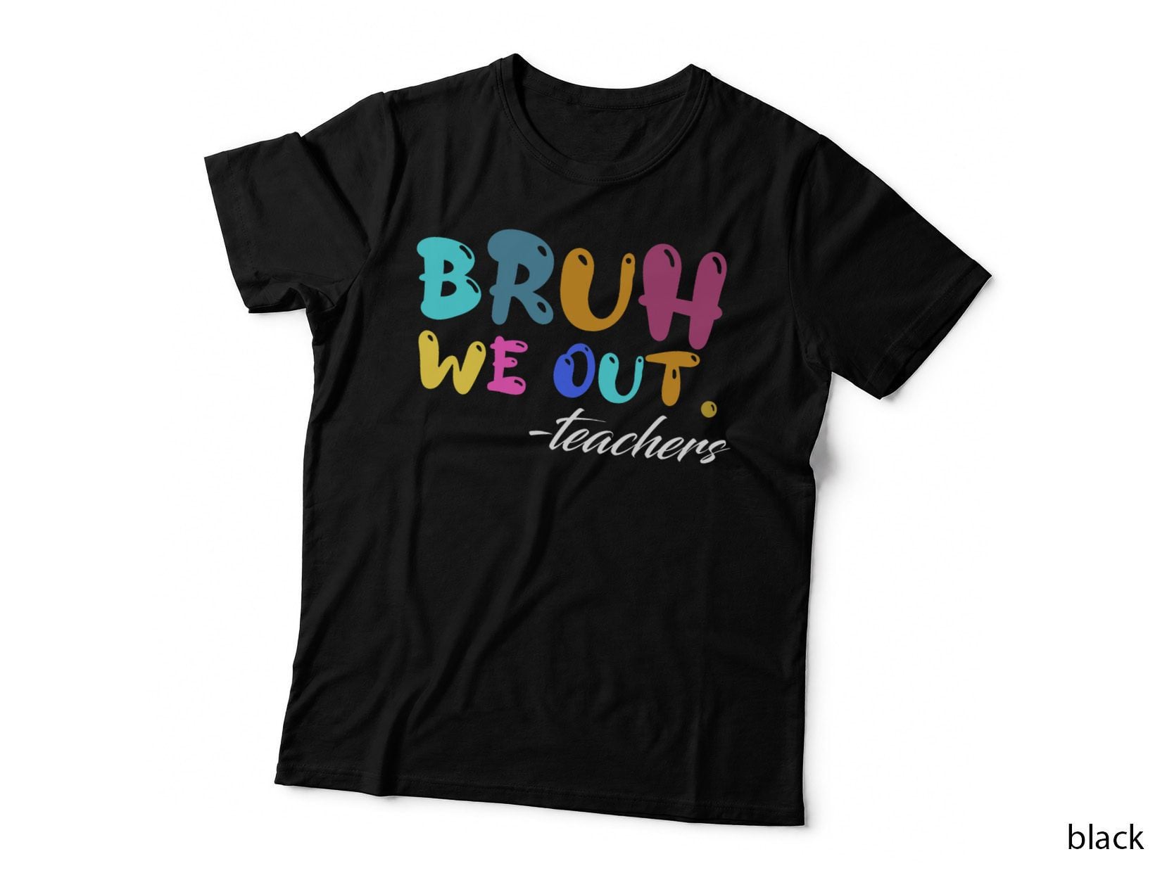 Bruh We Out Teachers Bruh End of School Year Teacher Summer T-Shirt