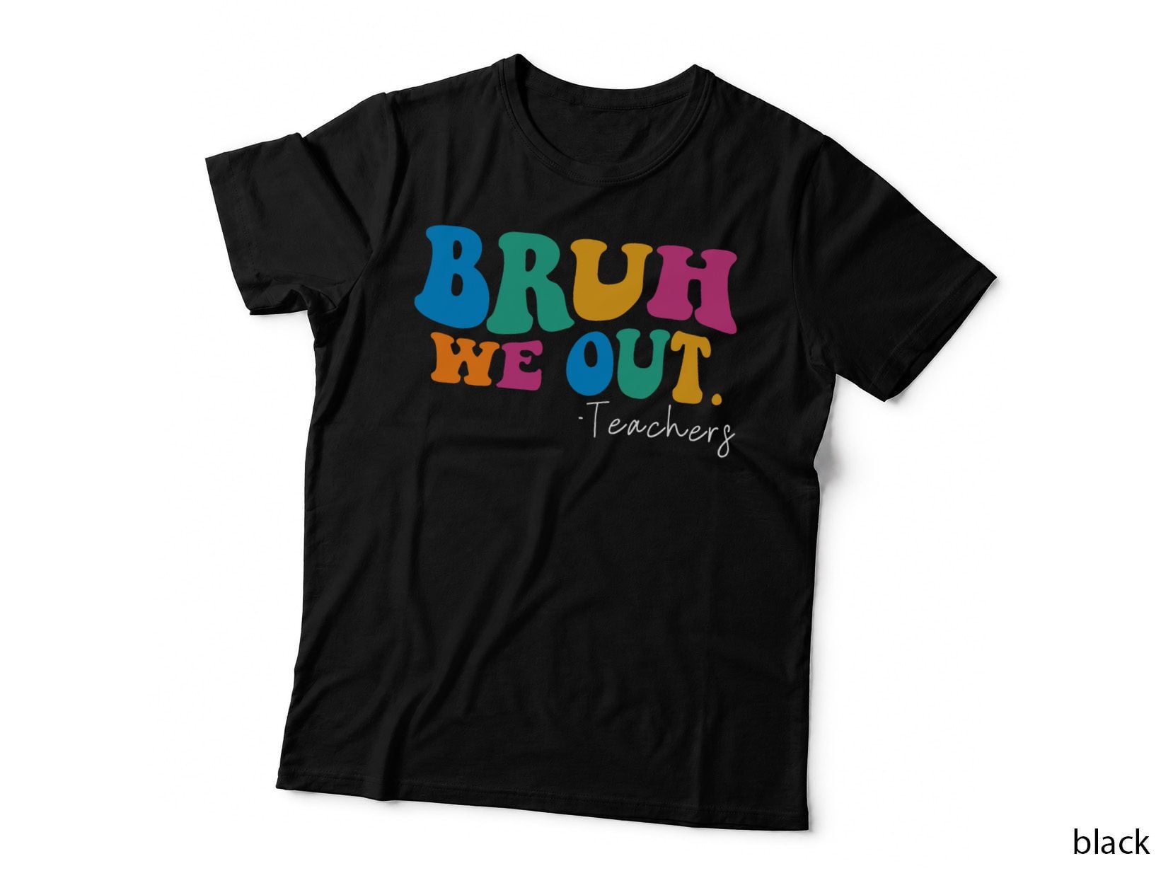 Funny End of School Year Teacher Summer Bruh We Out Teachers T-Shirt
