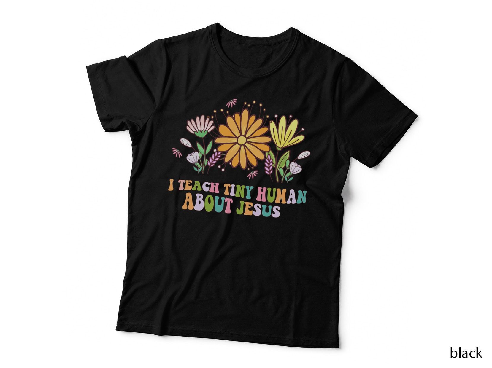 I Teach Tiny Humans About Jesus Christian Teacher School T-Shirt