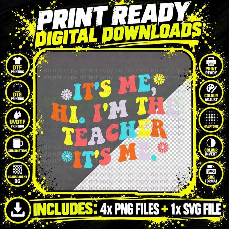 It's Me Hi I'm the Teachers Funny Teacher Life Women Png SVG Digital Bundle