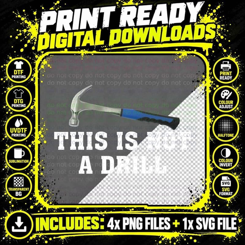 This Is Not a Drill Novelty Tools Hammer Builder Png SVG Digital Bundle